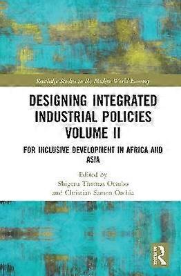 Designing Integrated Industrial Policies Volume II