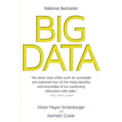 Big Data : Une révolution qui va transformer comment nous vivre, travailler et penser