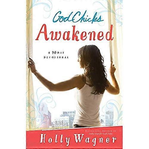 Godchicks Awakened: A 90-Day Devotional
