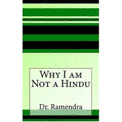 Why I Am Not a Hindu