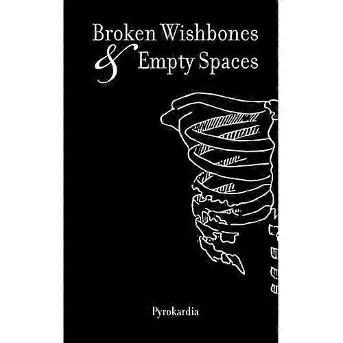 Broken Wishbones and Empty Spaces