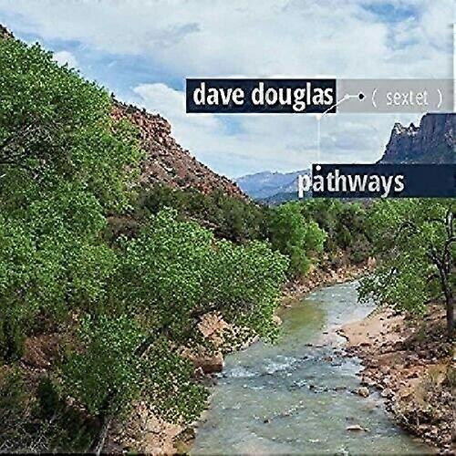 Douglas Dave Sextet Pathways CD
