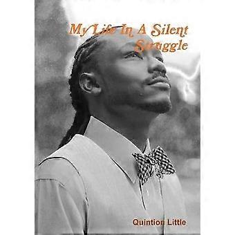 My Life In A Silent Struggle