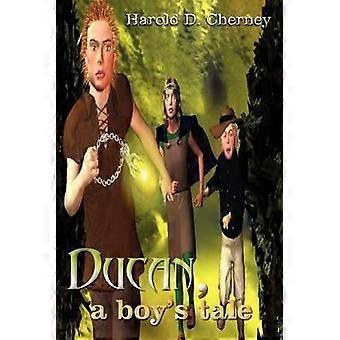 Ducan A Boy's Tale