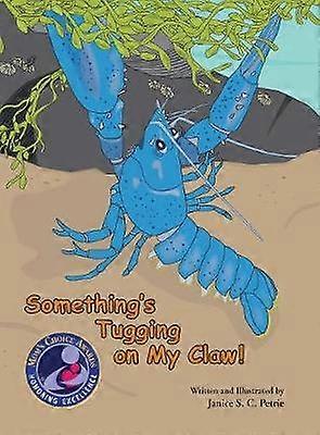 Something's Tugging on My Claw!