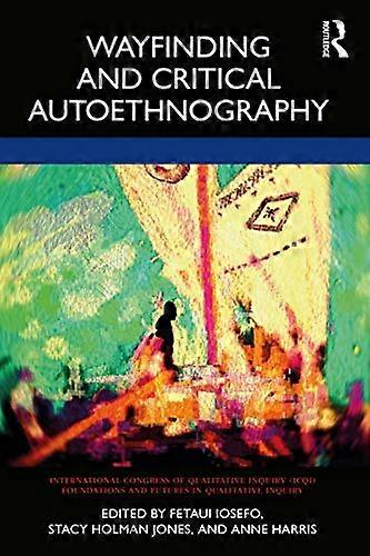 Wayfinding and Critical Autoethnography