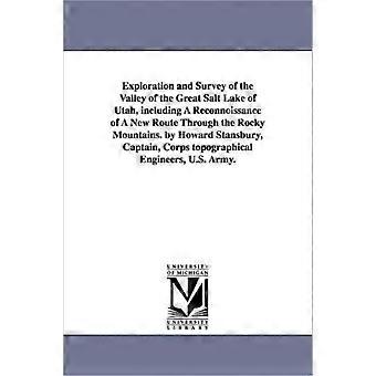 Exploration And Survey Of The Valley Of The Great Salt Lake Of Utah Including - United States. Army. Corps of Topographi - en Book