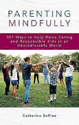 Parenting Mindfully
