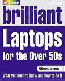 Brilliant Laptops For The Over 50s Windows by Joli Ballew Paperback Book