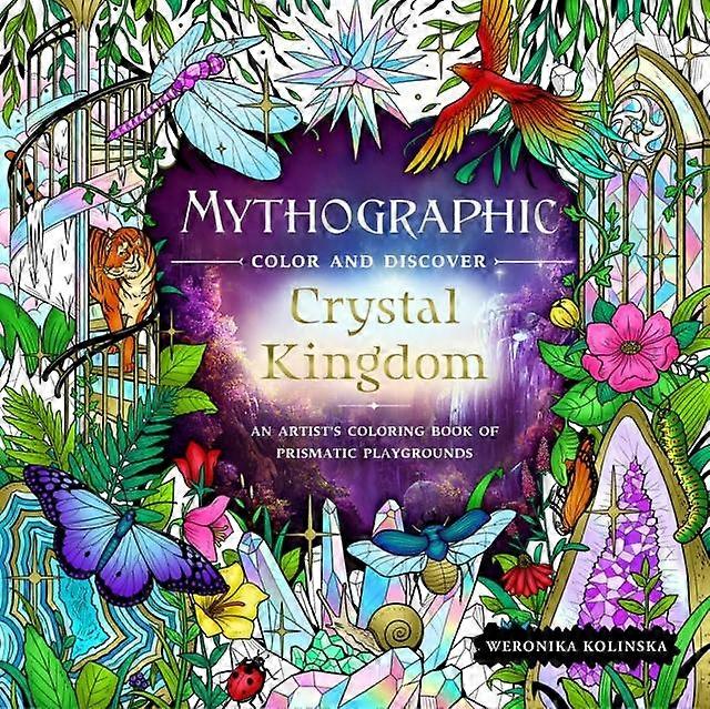 Mythographic Color And Discover Crystal Kingdom von Weronika Kolinska (Taschenbuch)