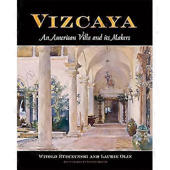 Vizcaya An American Villa and Its Makers