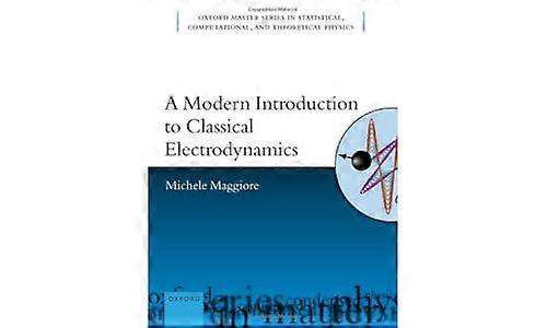 A Modern Introduction to Classical Electrodynamics