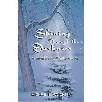 Shining Through the Darkness: Preken voor het winterseizoen
