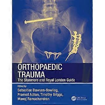 Orthopaedic Trauma: The Stanmore and Royal London Guide