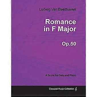Romanza in Fa maggiore-La partitura per violoncello e pianoforte Op.50 (1798)