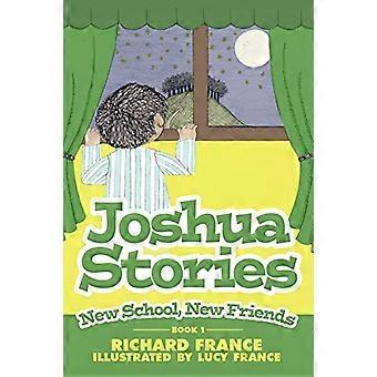 Joshua Stories: Livre 1 - Nouvelle école, nouveaux amis