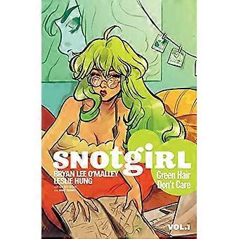 Snotgirl, Band 1: Grüne Haare Don't Care