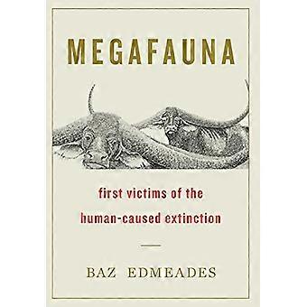 Megafauna: De første ofrene for den menneskeskapte utryddelsen