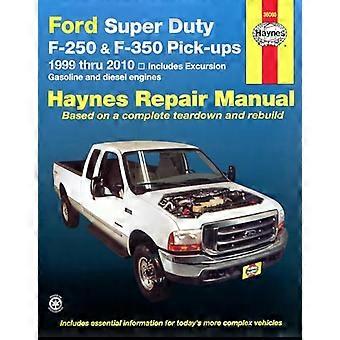 Ford Super Duty F-250 & F-350 micros 1999 à 2010 : Comprend les moteurs essence et Diesel