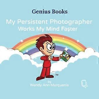 My Persistent Photographer : Arbeitet meinen Verstand schneller