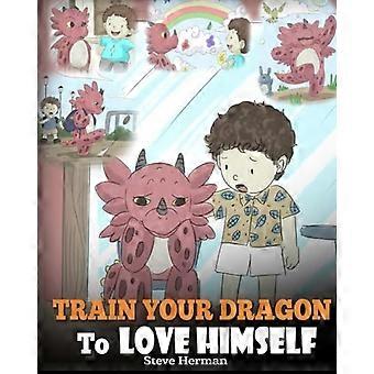 Train je draak om van zichzelf te houden: een drakenboek om kinderen positieve affirmaties te geven. Een schattig kinderverhaal om kinderen te leren van zichzelf te houden (Mijn