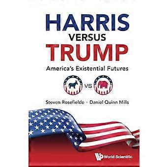 Harris gegen Trump: Amerikas existenzielle Zukunft