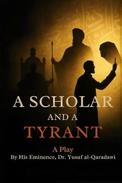 A Scholar and a Tyrant A Play