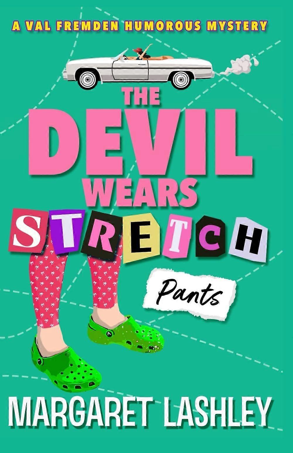 The devil wears stretch pants