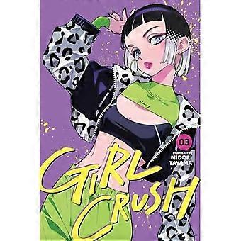 Girl Crush, Band 3