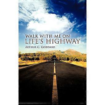 Walk With Me On Life's Highway - Arthur C. Goddard - Paperback - en Book