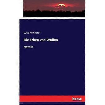 Die Erben Von Wollunnovelle - Luise Reinhardt - Paperback - English Book - History
