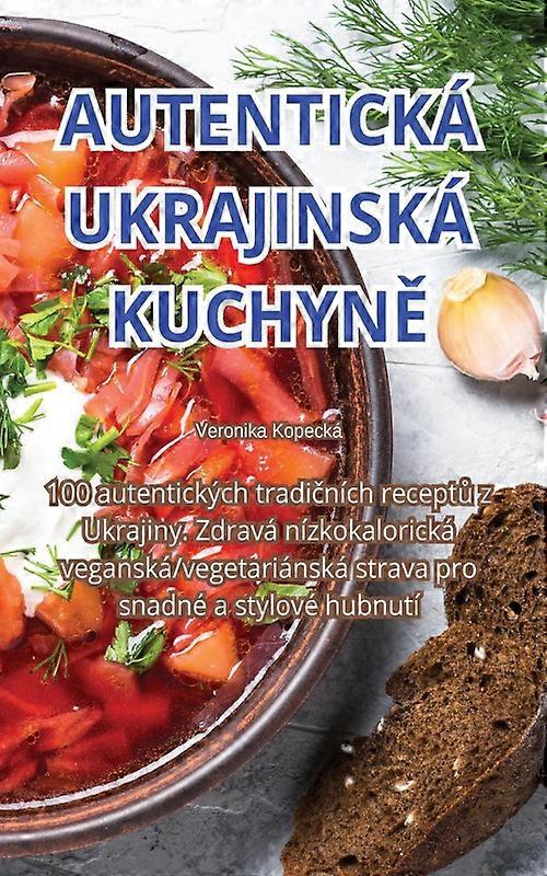 Autentick Ukrajinsk Kuchyn