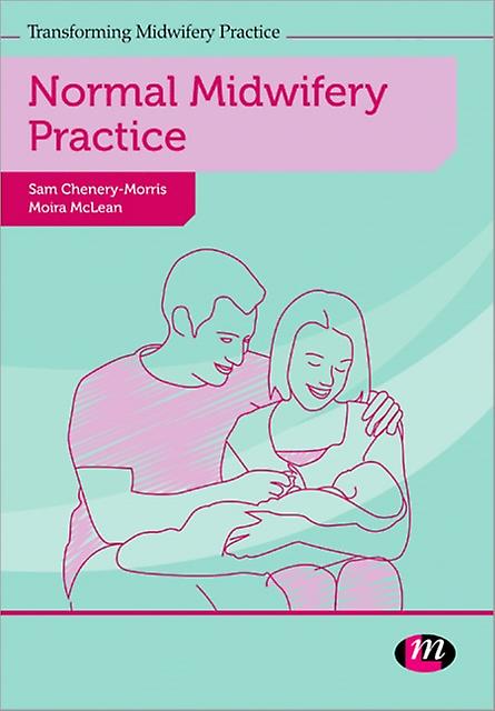 Normal Midwifery Practice by Sam CheneryMorris Paperback