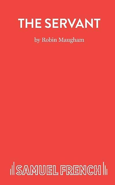 The Servant - Robin Maugham - Plays, playscripts - Samuel French Ltd - Paperback