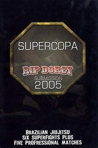 Supercopa Rip Dorey Submission 2005 [DV DVD - Region 2