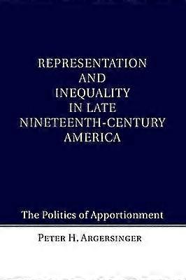 Representation and Inequality in Late Nineteenth-Century America