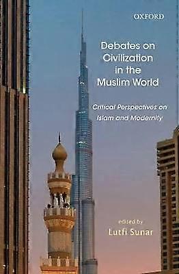 Debates on Civilization in the Muslim World