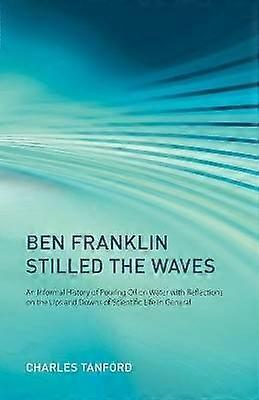 Ben Franklin Stilled the Waves