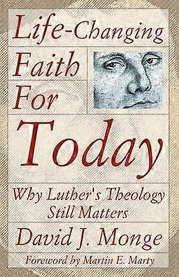 LIFE-CHANGING FAITH FOR TODAY