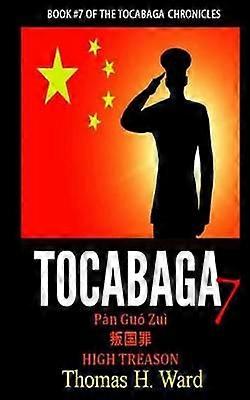 Tocabaga 7 Pn Gu Zu  High Treason Volume 7 The Tocabaga Chronicles