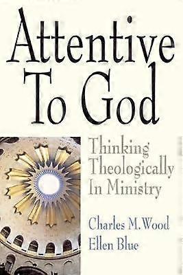 Attentive to God