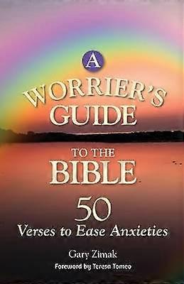A Worrier's Guide to the Bible