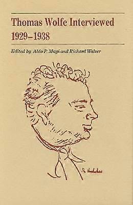 Thomas Wolfe im Interview 1929-1938