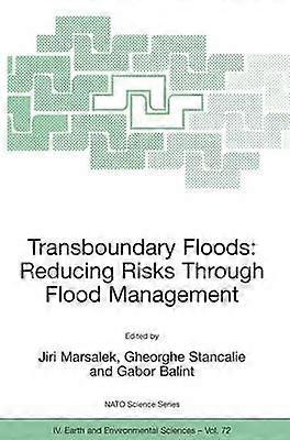 Transboundary Floods: Reducing Risks Through Flood Management