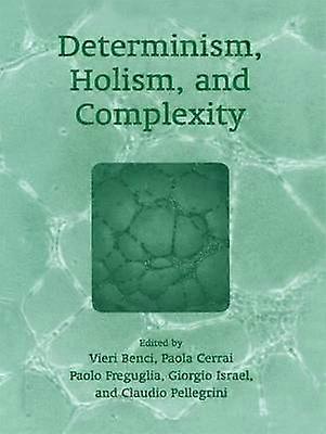 Determinism Holism and Complexity