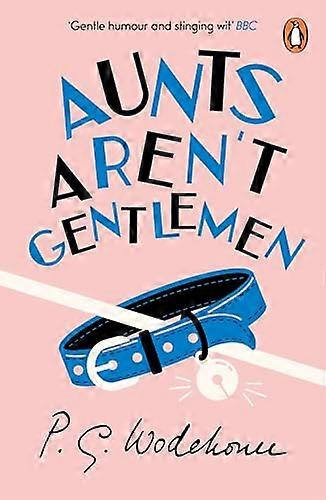 Aunts Arent Gentlemen (Jeeves & Wooster)