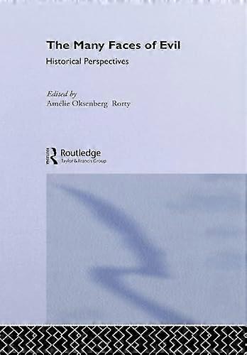The Many Faces of Evil: Historical Perspectives