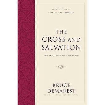 The Cross and Salvation The Doctrine of Salvation (Hardcover)