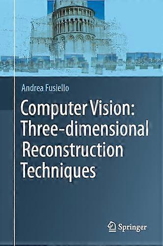 Computer Vision Threedimensional Reconstruction Techniques by Andrea Fusiello Hardback Book