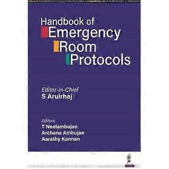 Handbook Of Emergency Room Protocols - S Arulrhaj